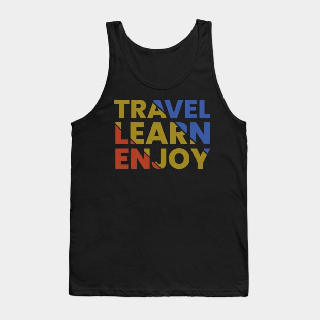 Travel learn enjoy retro typography Tank Top by emofix